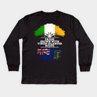 Irish Grown With Virgin Islander Roots - Gift for Virgin Islander With Roots From British Virgin Islands Kids Long Sleeve T-Shirt